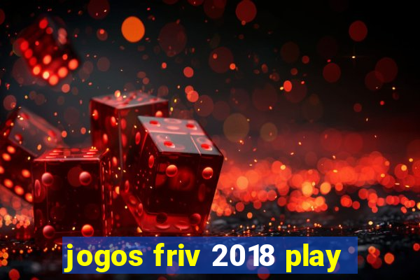 jogos friv 2018 play